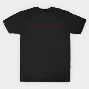 AIM FOR THE WALKING CARPET! T-Shirt